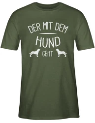 Shirtracer T-Shirt Der mit dem Hund geht Sprüche Statement mit Spruch Dunkelgrün