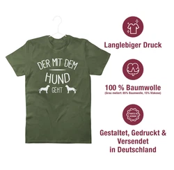 Shirtracer T-Shirt Der mit dem Hund geht Sprüche Statement mit Spruch Dunkelgrün