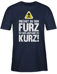 Shirtracer T-Shirt Riechst du den Furz ist der Abstand zu kurz Sprüche Statement mit Spruch Dunkelblau/Rot/Blau/Braun/Grau