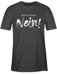 Shirtracer T-Shirt Bevor du fragst NEIN Statement Dunkelblau/Braun/Beige/Schwarz/Hellblau/Blau/Mintgrün/Orange