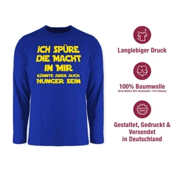 Shirtracer Rundhalsshirt Ich spüre die Macht in mir könnte aber auch Hunger sein Sprüche Statement mit Spruch Blau/Hellblau/Dunkelblau