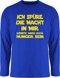 Shirtracer Rundhalsshirt Ich spüre die Macht in mir könnte aber auch Hunger sein Sprüche Statement mit Spruch Blau/Hellblau/Dunkelblau