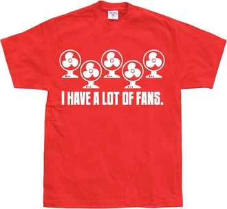 Hybris T-Shirt I Have A Lot Of Fans Hybris T-Shirt I Have A Lot Of Fans