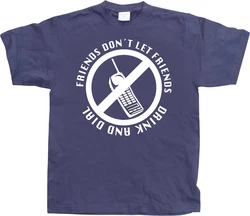 Hybris T-Shirt Friends Don't Let Friends Drink And Dial 