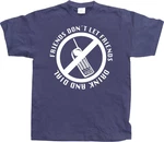 Hybris T-Shirt Friends Don't Let Friends Drink And Dial 