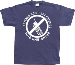 Hybris T-Shirt Friends Don't Let Friends Drink And Dial 
