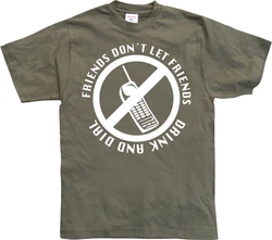 Hybris T-Shirt Friends Don't Let Friends Drink And Dial 