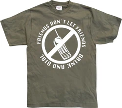 Hybris T-Shirt Friends Don't Let Friends Drink And Dial 
