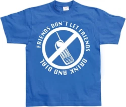 Hybris T-Shirt Friends Don't Let Friends Drink And Dial 