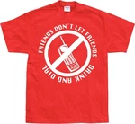 Hybris T-Shirt Friends Don't Let Friends Drink And Dial 