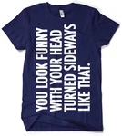 Hybris T-Shirt You Look Funny With Your Head Dunkelblau/Blau/Hellblau