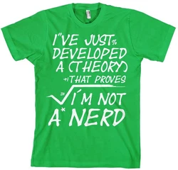 Hybris T-Shirt A Theory I'm Not A Nerd 