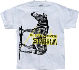 T-Shirt I'm Such A Fuckin Zebra T-Shirt