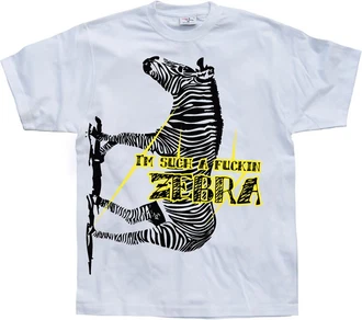 Hybris T-Shirt I'm Such A Fuckin Zebra Zebra