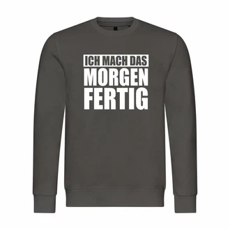 deinshirt Kapuzenpullover Herren Ich mach das Morgen fertig