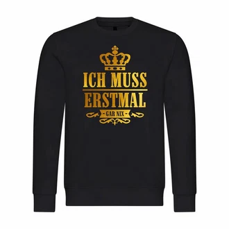 deinshirt Kapuzenpullover Herren Ich muss erstmal gar nix deinshirt Kapuzenpullover Herren Ich muss erstmal gar nix