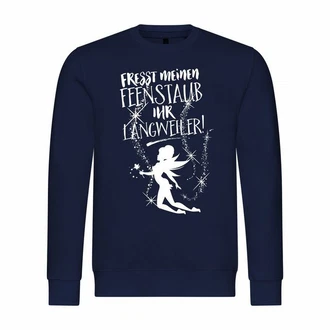 deinshirt Kapuzenpullover Herren Fresst meinen Feenstaub ihr Langweiler