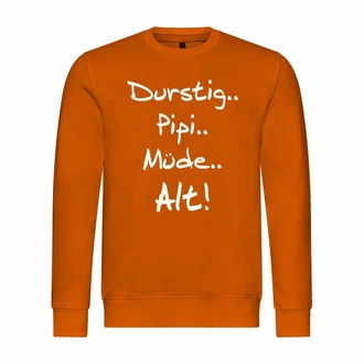 deinshirt Kapuzenpullover Pullover Durstig pipi mde alt Mit Print Motiv Orange