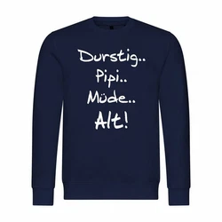 deinshirt Kapuzenpullover Pullover Durstig pipi mde alt Mit Print Motiv Dunkelblau