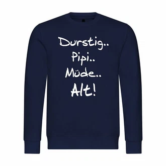 deinshirt Kapuzenpullover Pullover Durstig pipi mde alt Mit Print Motiv Dunkelblau deinshirt Kapuzenpullover Pullover Durstig pipi mde alt Mit Print Motiv Dunkelblau