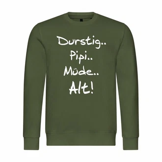 deinshirt Kapuzenpullover Pullover Durstig pipi mde alt Mit Print Motiv deinshirt Kapuzenpullover Pullover Durstig pipi mde alt Mit Print Motiv