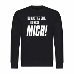 Kapuzenpullover Herren Pullover Du hast es gut du hast mich Mit Print Motiv