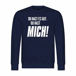 Kapuzenpullover Herren Pullover Du hast es gut du hast mich Mit Print Motiv