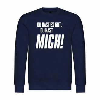 deinshirt Kapuzenpullover Herren Du hast es gut du hast mich Dunkelblau