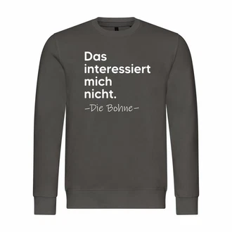 deinshirt Kapuzenpullover Herren Das interessiert mich nicht. DIE BOHNE Braun/Khaki/Dunkelgrün/Schwarz/Dunkelgrau