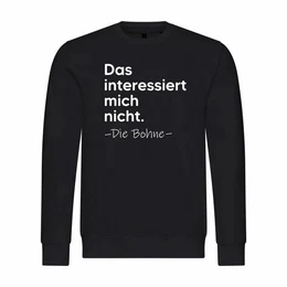 Kapuzenpullover Herren Pullover Das interessiert mich nicht. DIE BOHNE Mit Print Motiv