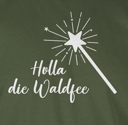 Shirtracer T-Shirt Holla die Waldfee Kostüm Lustige Sprüche Dunkelgrün/Gelb/Grün