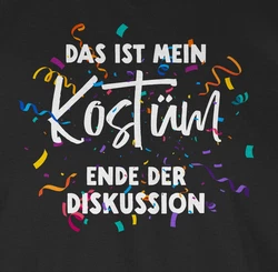 Shirtracer T-Shirt Das ist mein Kostüm Ende der Diskussion Rot/Braun/Silber/Lila/Schwarz/Gold/Gelb/Mischfarben