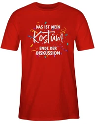 Shirtracer T-Shirt Das ist mein Kostüm Ende der Diskussion Rot/Dunkelrot/Bordeaux