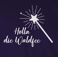 Shirtracer T-Shirt Holla die Waldfee Kostüm Lustige Sprüche Lila