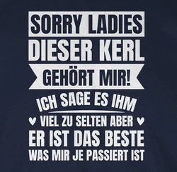 Shirtracer T-Shirt Sorry Ladies! Dieser Kerl gehört mir 
