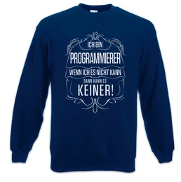 Sweatshirt Ich Bin Programmierer Sweatshirt Informatiker Administrator Admin (1-tlg) Software Entwickler System Architekt