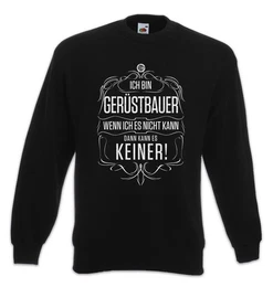 Sweatshirt Ich Bin Gerstbauer Sweatshirt Bau Baustelle Arbeit Beruf Arbeiter (1-tlg) Geschenk Metall Job Handwerk