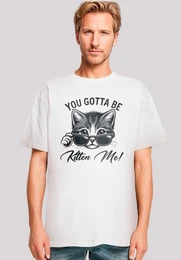 T-Shirt Ktzchen You Gotta Be Kitten Me! Premium Qualitt