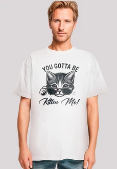 F4NT4STIC T-Shirt Kätzchen You Gotta Be Kitten Me!