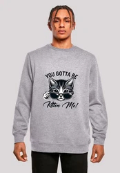 F4NT4STIC Sweatshirt You Gotta Be Kitten Me! 